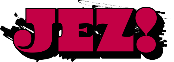 JEZ!